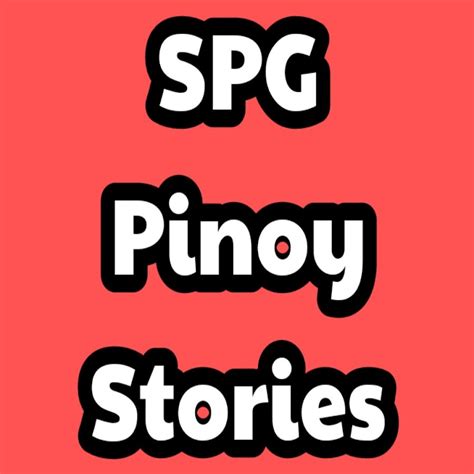 Best Pinoy SPG Stories.